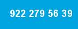 922 279 56 39